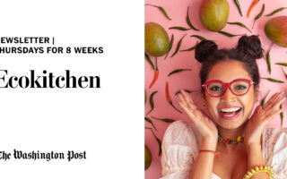 My First Ever Column ‘Ecokitchen’ Drops TODAY for The Washington Post!